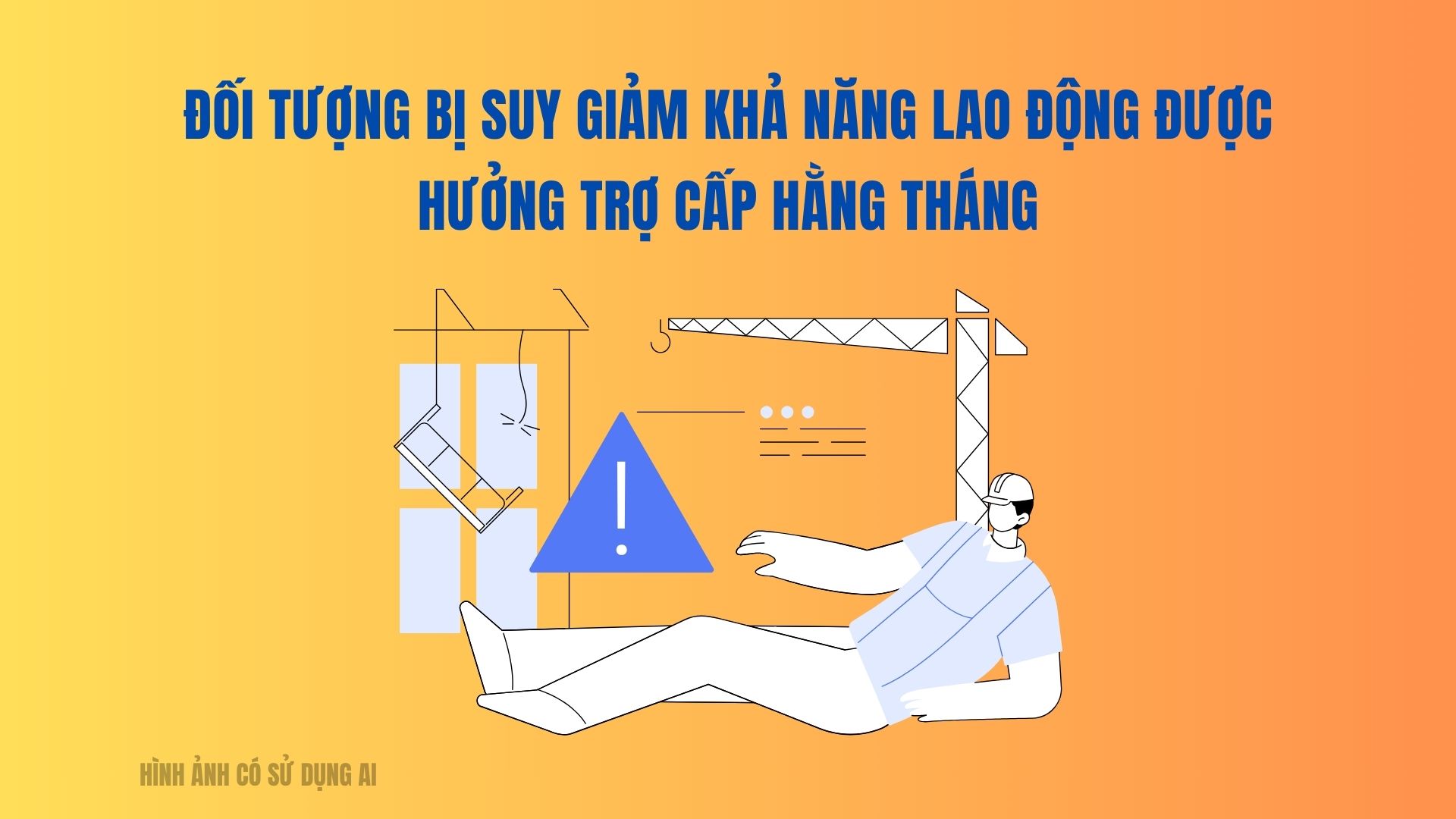 Đối tượng bị suy giảm khả năng lao động được hưởng trợ cấp hằng tháng