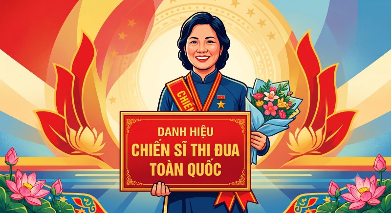 Tiêu chuẩn đạt danh hiệu “Chiến sĩ thi đua toàn quốc” từ tháng 10.2026