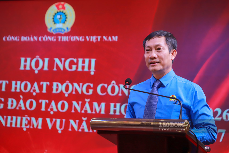 Chủ tịch Công đoàn Công Thương Việt Nam Lê An Hải phát biểu. Ảnh: Hoài Phương
