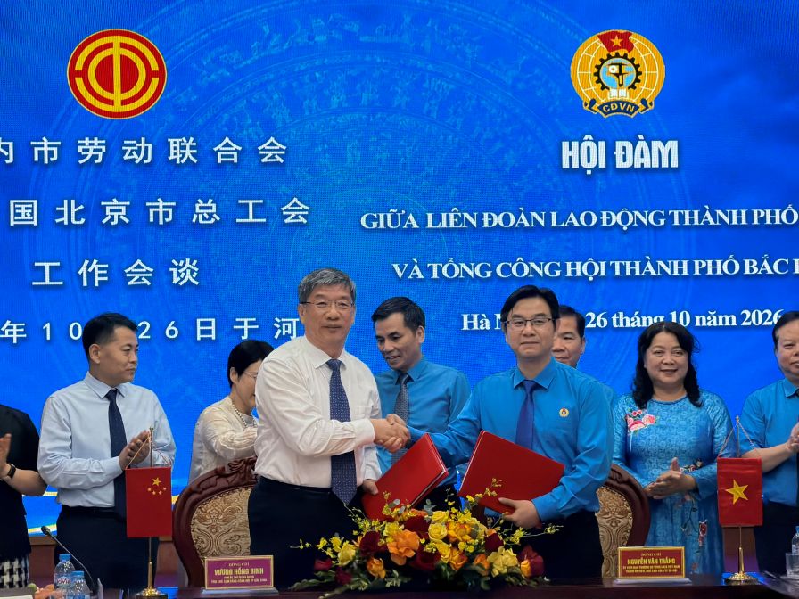 Hanoi Labor Federation and Beijing General Confederation of Labour sign memorandum of understanding for a new phase