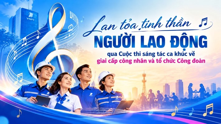 VNPT Trade Union proposes that grassroots trade unions directly under it respond to the songwriting contest about the working class and trade union organizations to spread the good values of the working class and trade union organizations. Photo: VNPT Trade Union