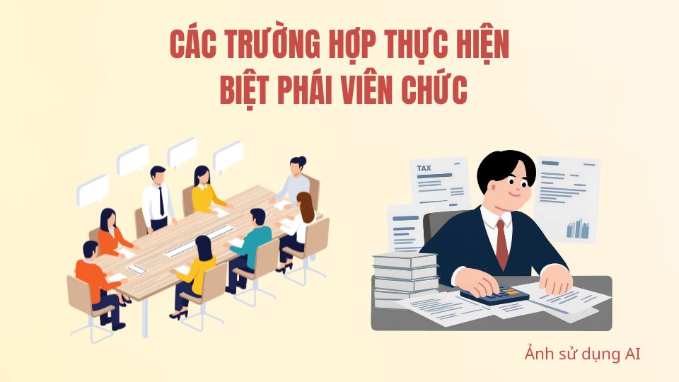 Các trường hợp thực hiện biệt phái viên chức