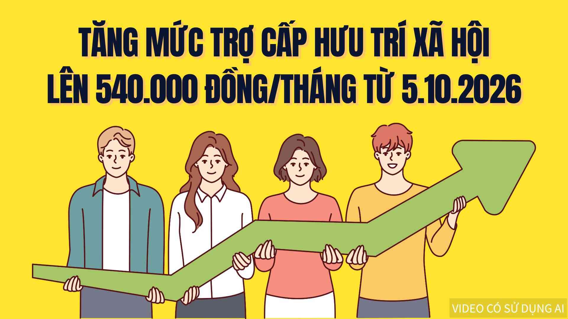 Tăng mức trợ cấp hưu trí xã hội lên 540.000 đồng/tháng